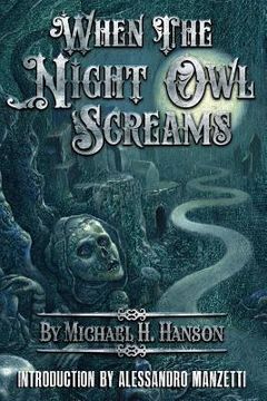 portada When The Night Owl Screams (en Inglés)
