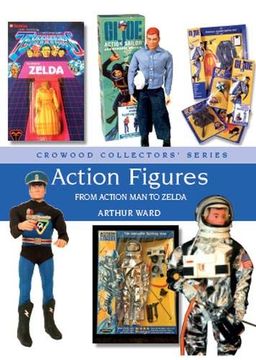 portada Action Figures: From Action man to Zelda (Crowood Collectors' Series) (en Inglés)