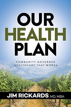 portada Our Health Plan: Community Governed Healthcare That Works