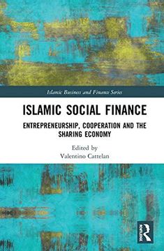 portada Islamic Social Finance: Entrepreneurship, Cooperation and the Sharing Economy (en Inglés)