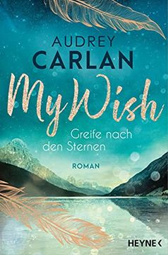 portada My Wish - Greife Nach den Sternen: Roman (Die Wish-Reihe, Band 4) (en Alemán)