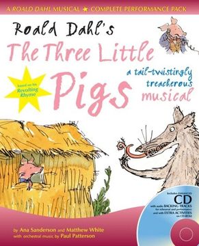 portada Roald Dahl's the Three Little Pigs: A Tail-Twistingly Treacherous Musical (a & c Black Musicals) (in English)