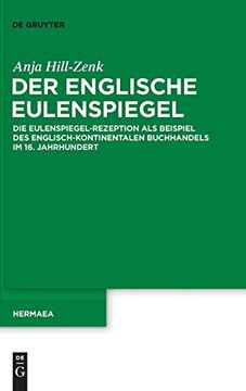 portada Der Englische Eulenspiegel: Die Eulenspiegel-Rezeption als Beispiel des Englisch-Kontinentalen Buchhandels im 16. Jahrhundert (en Alemán)