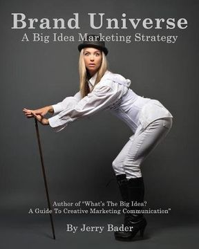 portada Brand Universe: A Big Idea Marketing Strategy