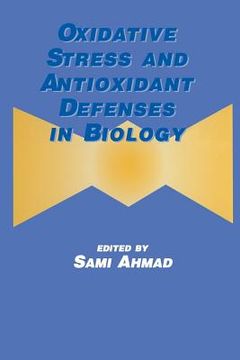 portada Oxidative Stress and Antioxidant Defenses in Biology (en Inglés)