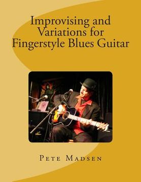 portada Improvising and Variations for Fingerstyle Blues Guitar (en Inglés)