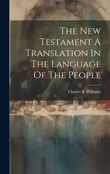 portada The New Testament A Translation In The Language Of The People (en Inglés)