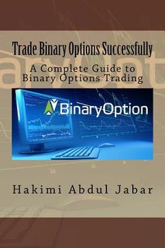 portada Trade Binary Options Successfully: A Complete Guide to Binary Options Trading (in English)