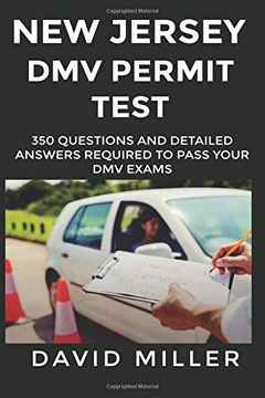 portada New Jersey dmv Permit Test 350 Questions and Detailed Answers: Over 350 new Jersey dmv Test Questions and Explanatory Answers With Graphical Illustrations 