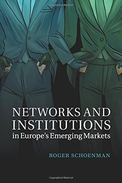 portada Networks and Institutions in Europe's Emerging Markets (Cambridge Studies in Comparative Politics) (en Inglés)