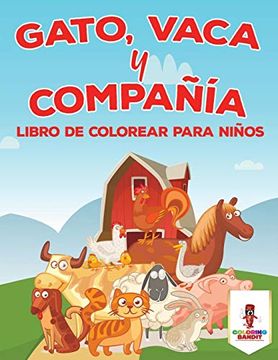 portada Gato, Vaca y Compañía: Libro de Colorear Para Niños