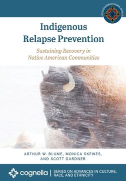 portada Indigenous Relapse Prevention: Sustaining Recovery in Native American Communities (in English)