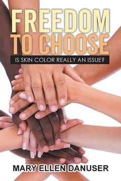 portada Freedom to Choose: Is Skin Color Really an Issue? (in English)