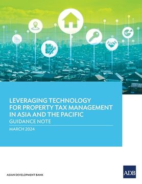 portada Leveraging Technology for Property Tax Management in Asia and the Pacific: Guidance Note