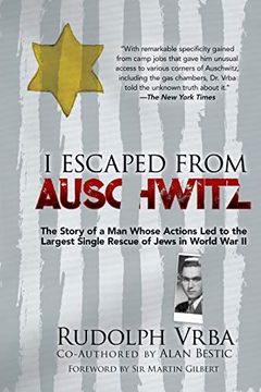 portada I Escaped From Auschwitz: The Shocking True Story of the World war ii Hero who Escaped the Nazis and Helped Save Over 200,000 Jews 