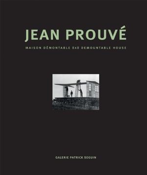 portada Jean Prouvé: Maison Démontable 8x8 Demountable House (en Inglés)