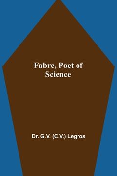 portada Fabre, Poet of Science (in English)