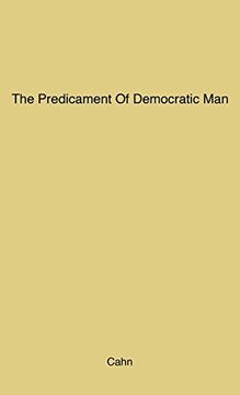 portada The Predicament of Democratic man (en Inglés)