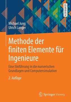 portada Methode der Finiten Elemente für Ingenieure: Eine Einführung in die Numerischen Grundlagen und Computersimulation (en Alemán)