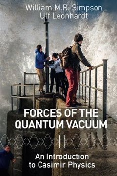 portada Forces of the Quantum Vacuum: An Introduction to Casimir Physics