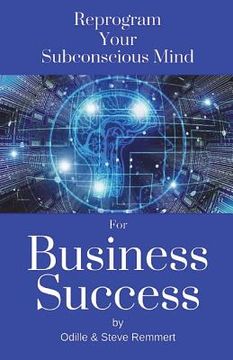 portada Reprogram Your Subconscious Mind for Business Success (in English)