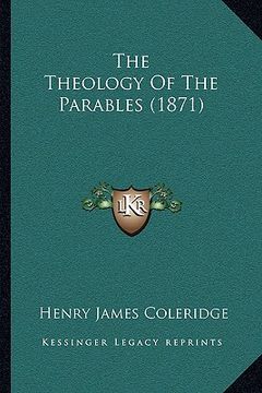 portada the theology of the parables (1871) (en Inglés)