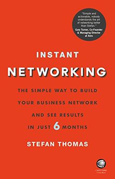 portada Instant Networking: The Simple way to Build Your Business Network and see Results in Just 6 Months (en Inglés)