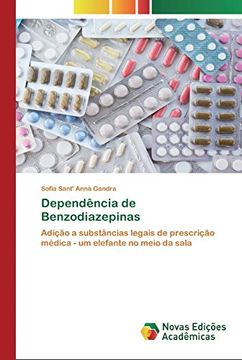 portada Dependência de Benzodiazepinas: Adição a Substâncias Legais de Prescrição Médica - um Elefante no Meio da Sala