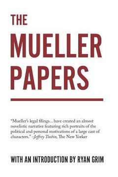 portada The Mueller Papers: Compiled by Strong Arm Press with an Introduction by Ryan Grim (in English)