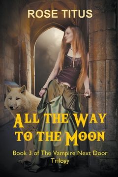 portada All the Way to the Moon (en Inglés)