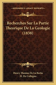 portada Recherches Sur La Partie Theorique De La Geologie (1838) (en Francés)