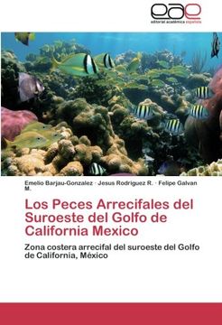 Los Peces Arrecifales del Suroeste del Golfo de California Mexico