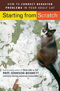 portada Starting From Scratch: How to Correct Behavior Problems in Your Adult cat (in English)