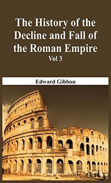 portada The History of the Decline and Fall of the Roman Empire - vol 3