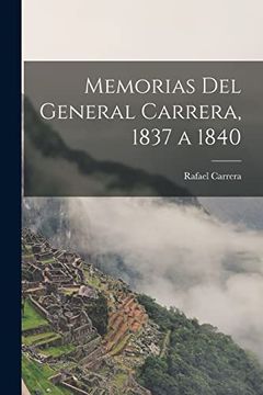 portada Memorias del General Carrera, 1837 a 1840