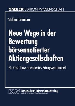 portada Neue Wege in der Bewertung börsennotierter Aktiengesellschaften: Ein Cash-flow-orientiertes Ertragswertmodell (Gabler Edition Wissenschaft) (German Edition)