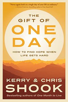 portada The Gift of One Day: How to Find Hope When Life Gets Hard (in English)