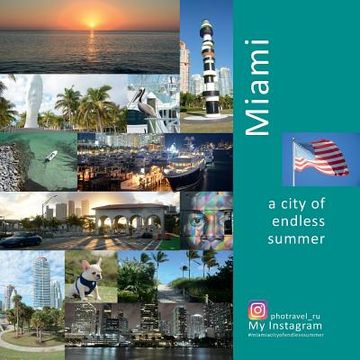 portada Miami: A City of Endless Summer: A Photo Travel Experience