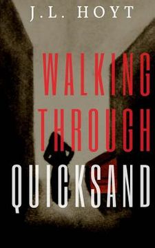 portada Walking Through Quicksand (en Inglés)