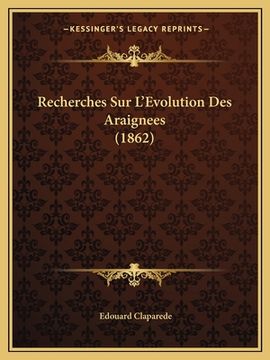 portada Recherches Sur L'Evolution Des Araignees (1862) (en Francés)
