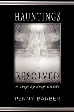 portada hauntings resolved: a step by step guide (en Inglés)
