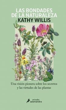 portada Las bondades de la naturaleza. Una visión pionera sobre los secretos y las virtudes de las plantas (in Spanish)