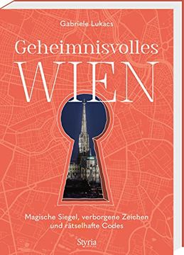 portada Geheimnisvolles Wien: Magische Siegel, Verborgene Zeichen und Rätselhafte Codes (en Alemán)