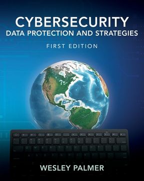portada Cybersecurity - Data Protection and Strategies: First Edition 