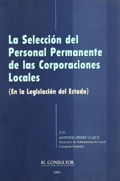 portada La selección del personal permanente de las corporaciones locales