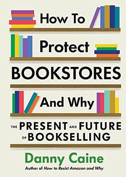 portada How to Protect Bookstores and Why: The Present and Future of Bookselling (en Inglés)