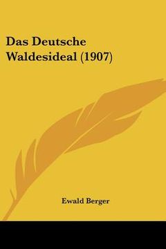 portada Das Deutsche Waldesideal (1907) (en Alemán)