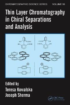 portada thin layer chromatography in chiral separations and analysis (en Inglés)