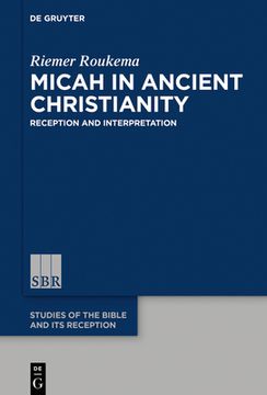 portada Micah in Ancient Christianity: Reception and Interpretation (en Inglés)