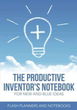 portada The Productive Inventor's Not for New and Blue Ideas